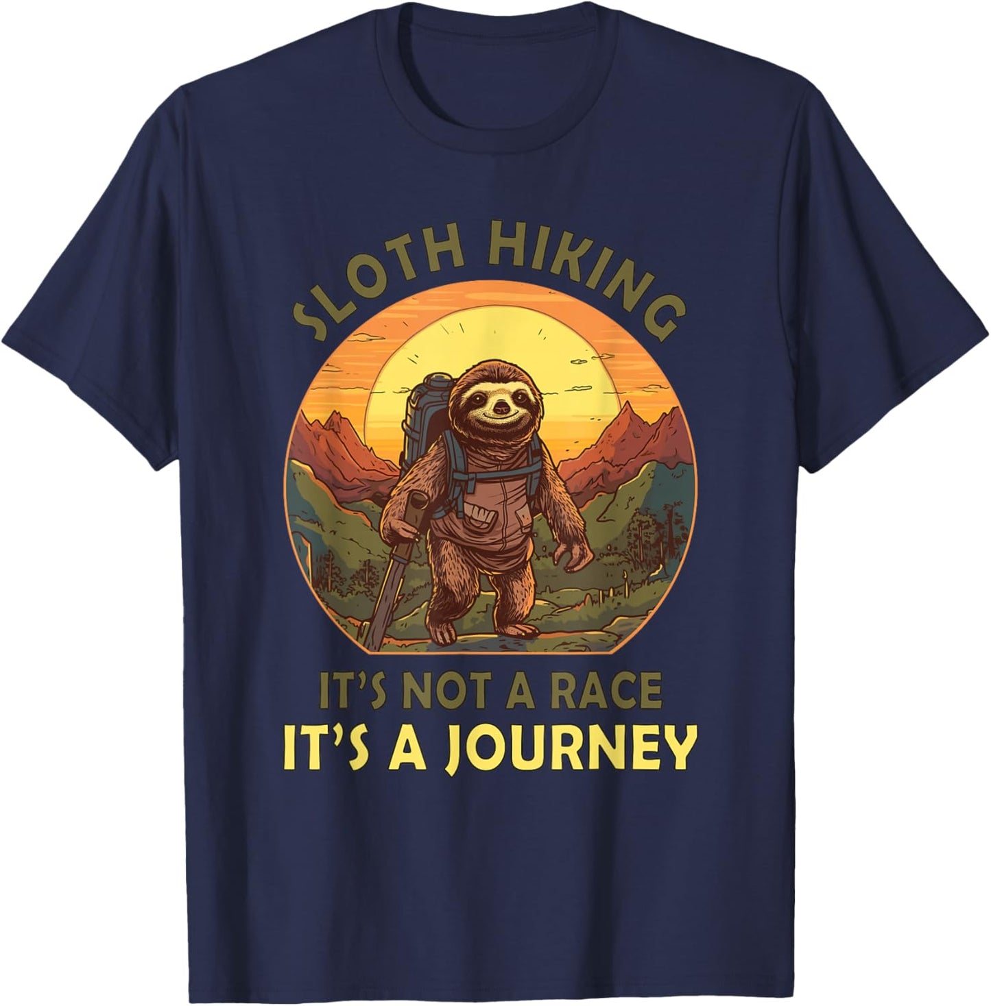 Sloth Hiking Team It's Not A Race It's A Journey Sloth Hiker T-Shirt - T-Shirt | Navy