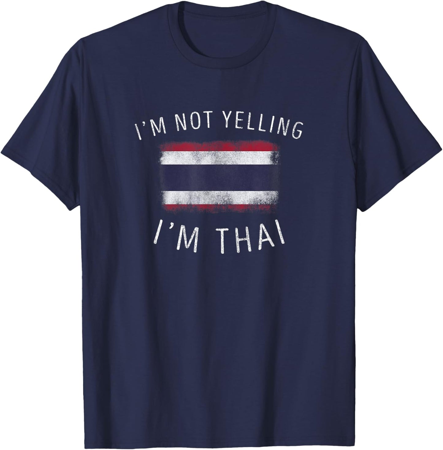 I don't scream, I am Thai - Funny Thailand pride T-Shirt - T-Shirt | Navy