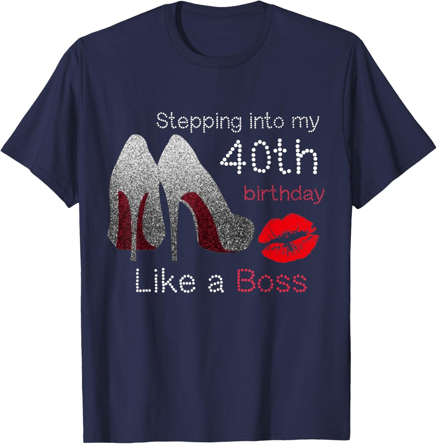 Women's Stepping Into My 40th Birthday Like A Boss Funny T-Shirt - T-Shirt | Navy