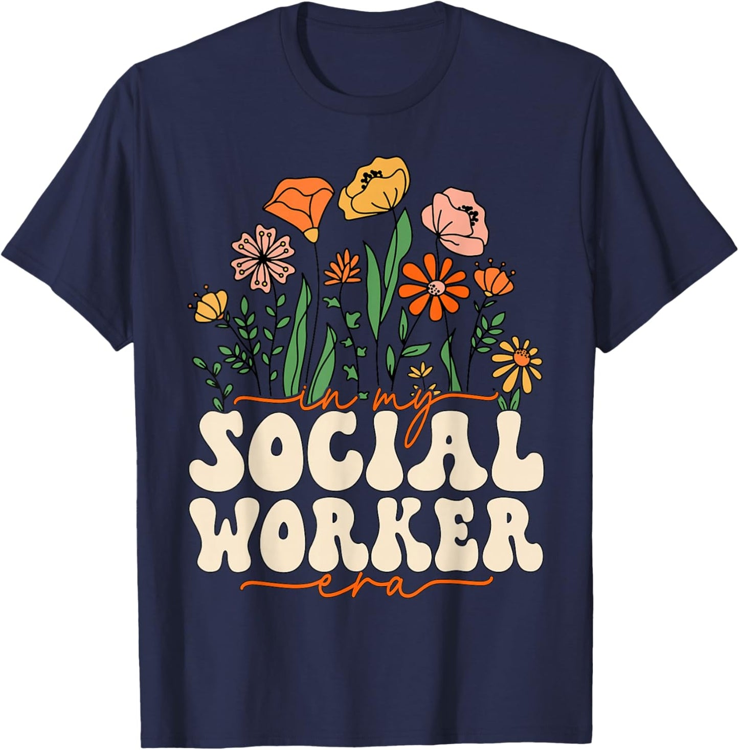 In My Social Worker Era Cute Floral School Social Worker T-Shirt - T-Shirt | Navy