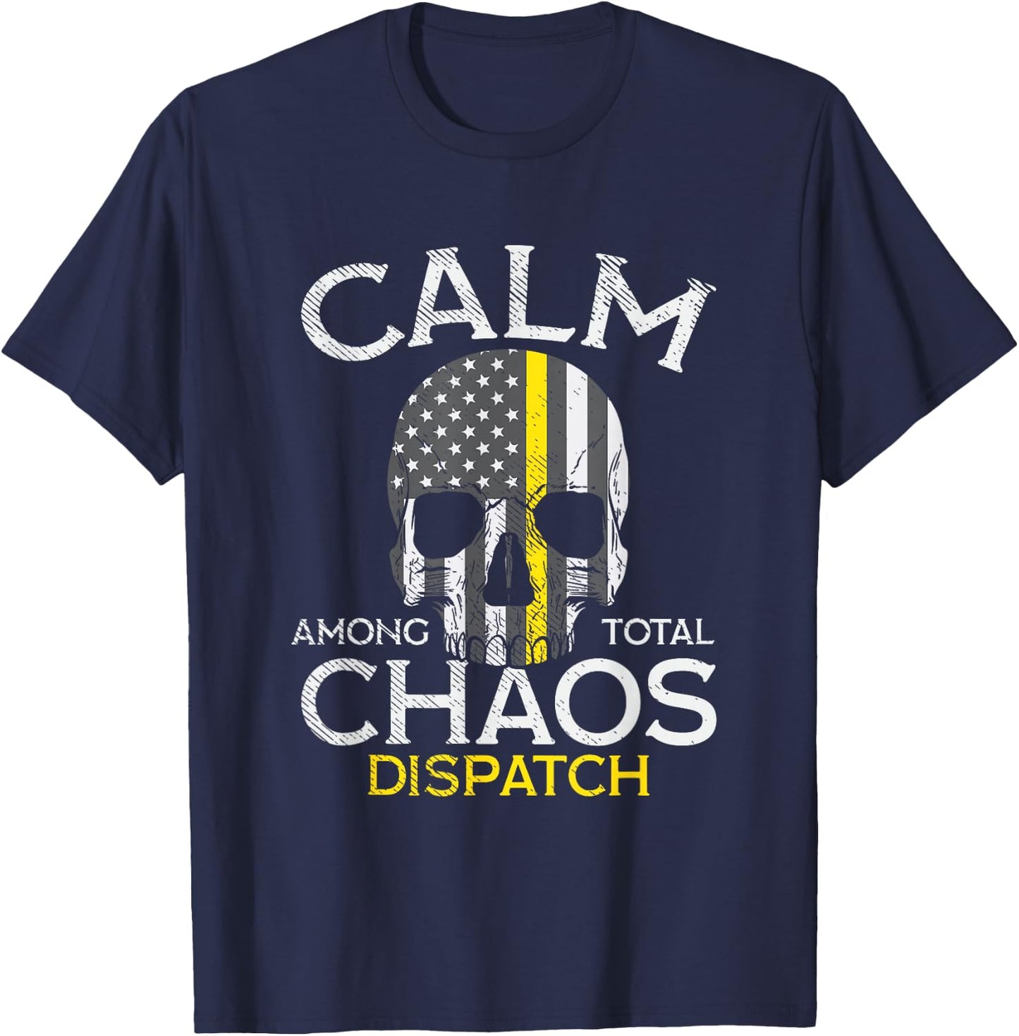 Calm Among Total Chaos 911 Dispatcher US Flag T-Shirt - T-Shirt | Navy