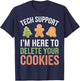 Tech Support I'm Here To Delete Your Cookies Xmas Christmas T-Shirt - T-Shirt | Navy