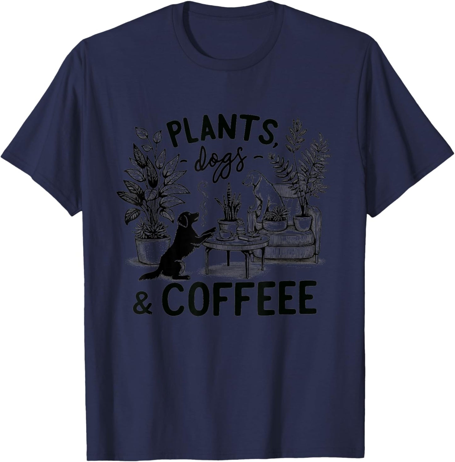 Plants Dogs Coffee Plant Lover Dog Mom Coffee Vintage T-Shirt - T-Shirt | Navy