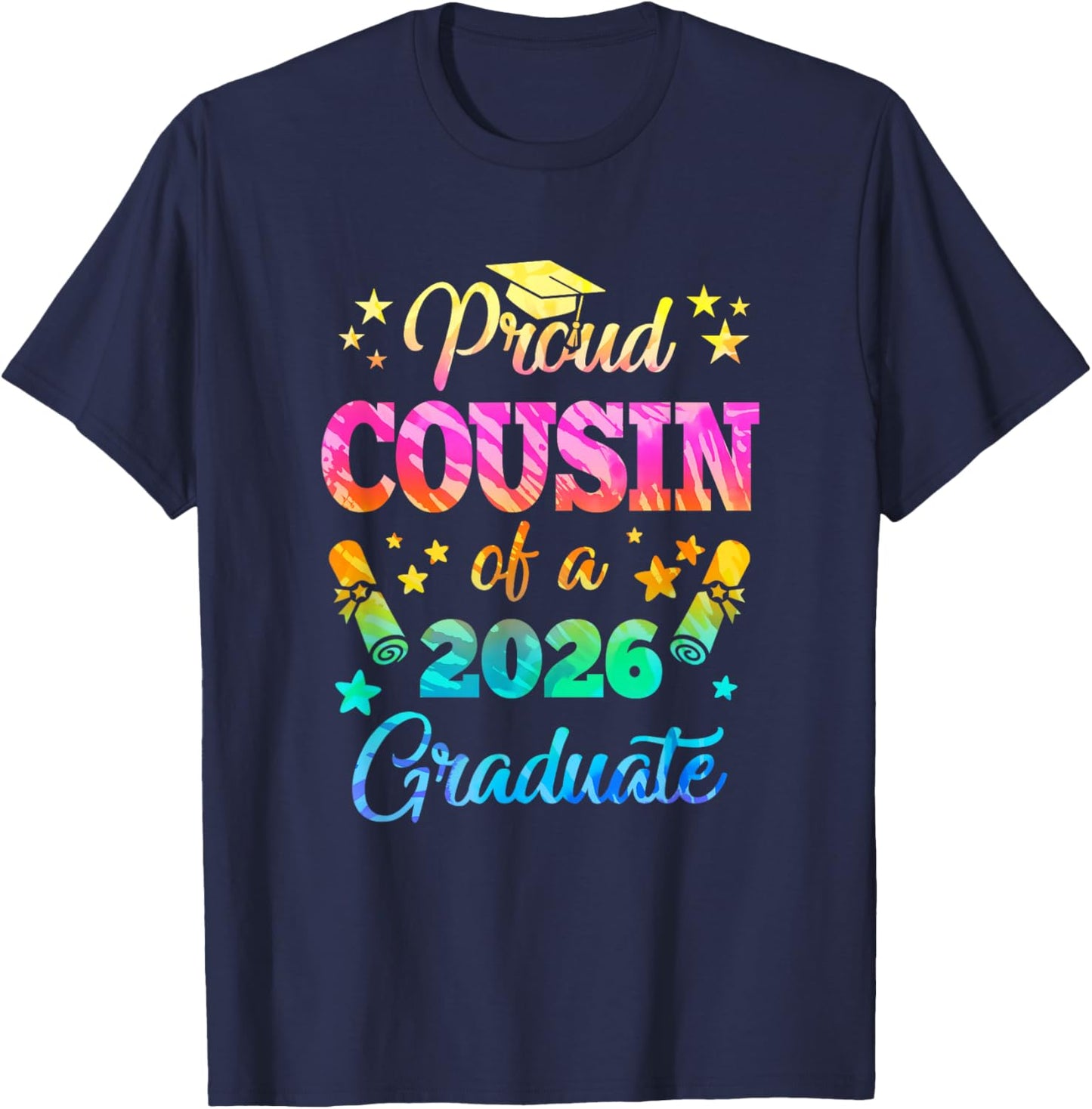 Proud Cousin Of A Class Of 2026 Graduate Senior 26 Tie Dye T-Shirt - T-Shirt | Navy