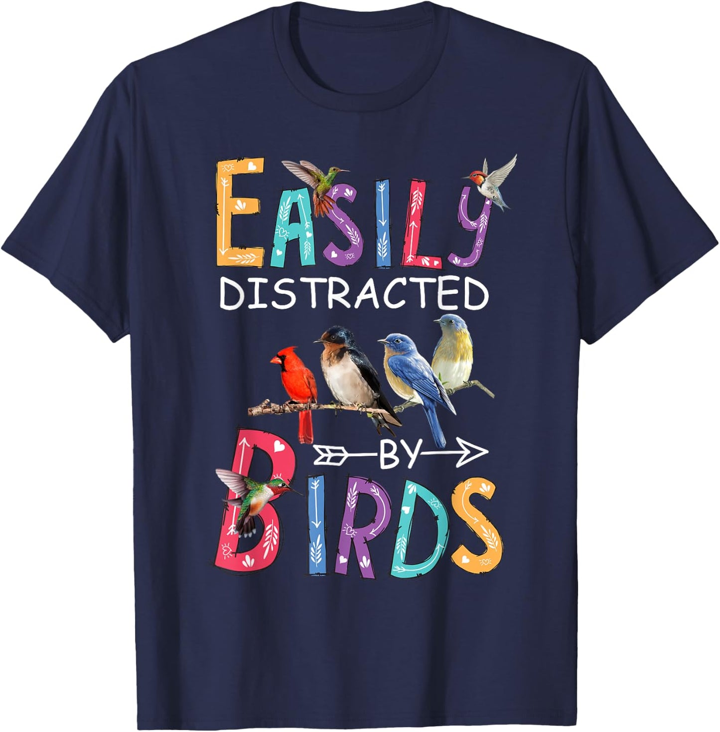 Easily Distracted By Birds Funny Bird T-Shirt - T-Shirt | Navy