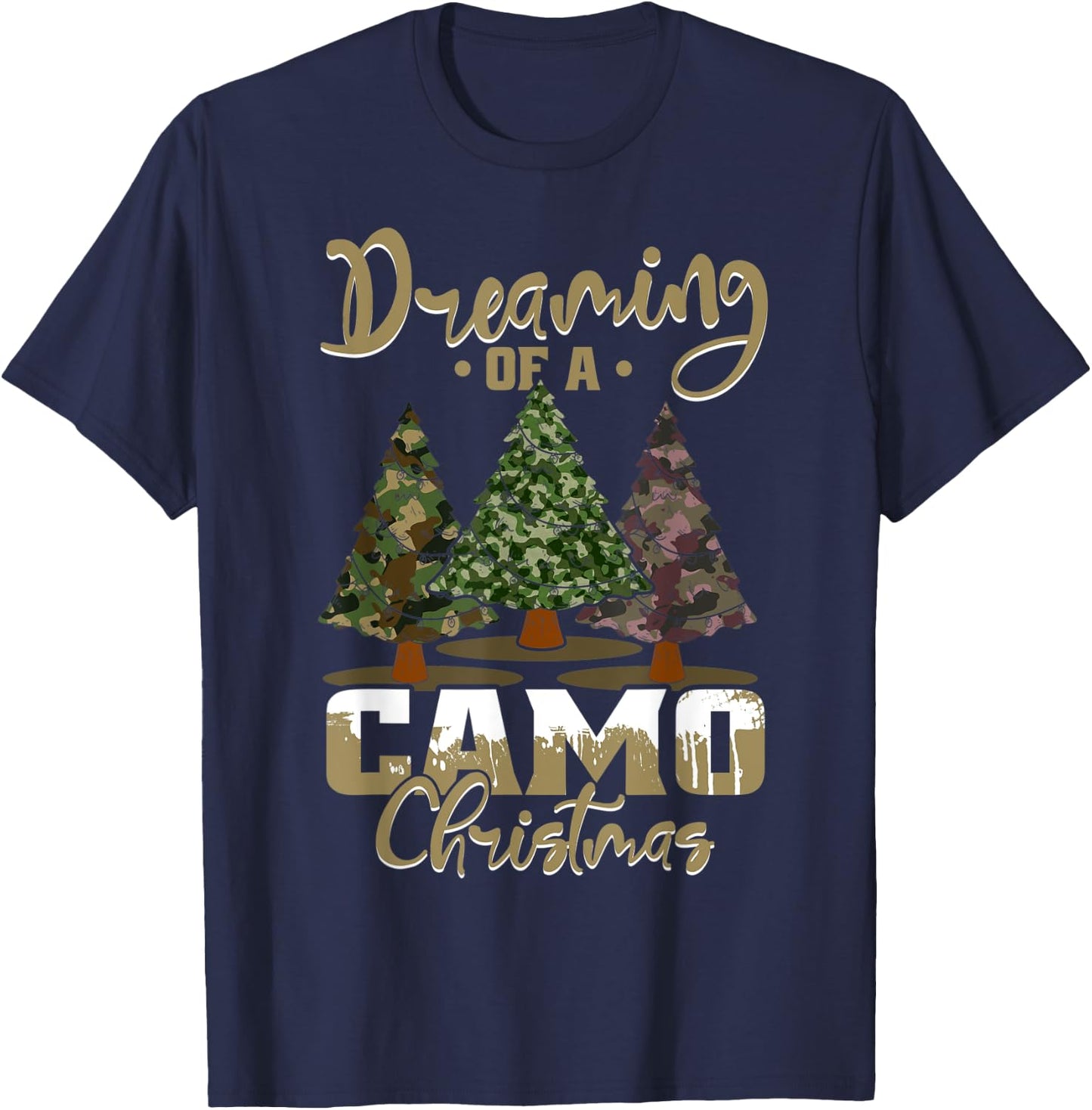 Camo Dreaming Of Camo Christmas Ugly Camouflage Print Trees T-Shirt - T-Shirt | Navy