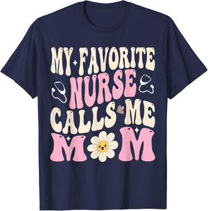 My Favorite Nurse Calls Me Mom T-Shirt - T-Shirt | Navy