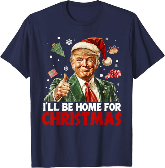 I'll Be Home For Christmas Santa Funny Trump Xmas Pajamas T-Shirt - T-Shirt | Navy