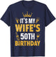 Wife It's My Wife's 50th Birthday 1975 50 Years Old T-Shirt - T-Shirt | Navy
