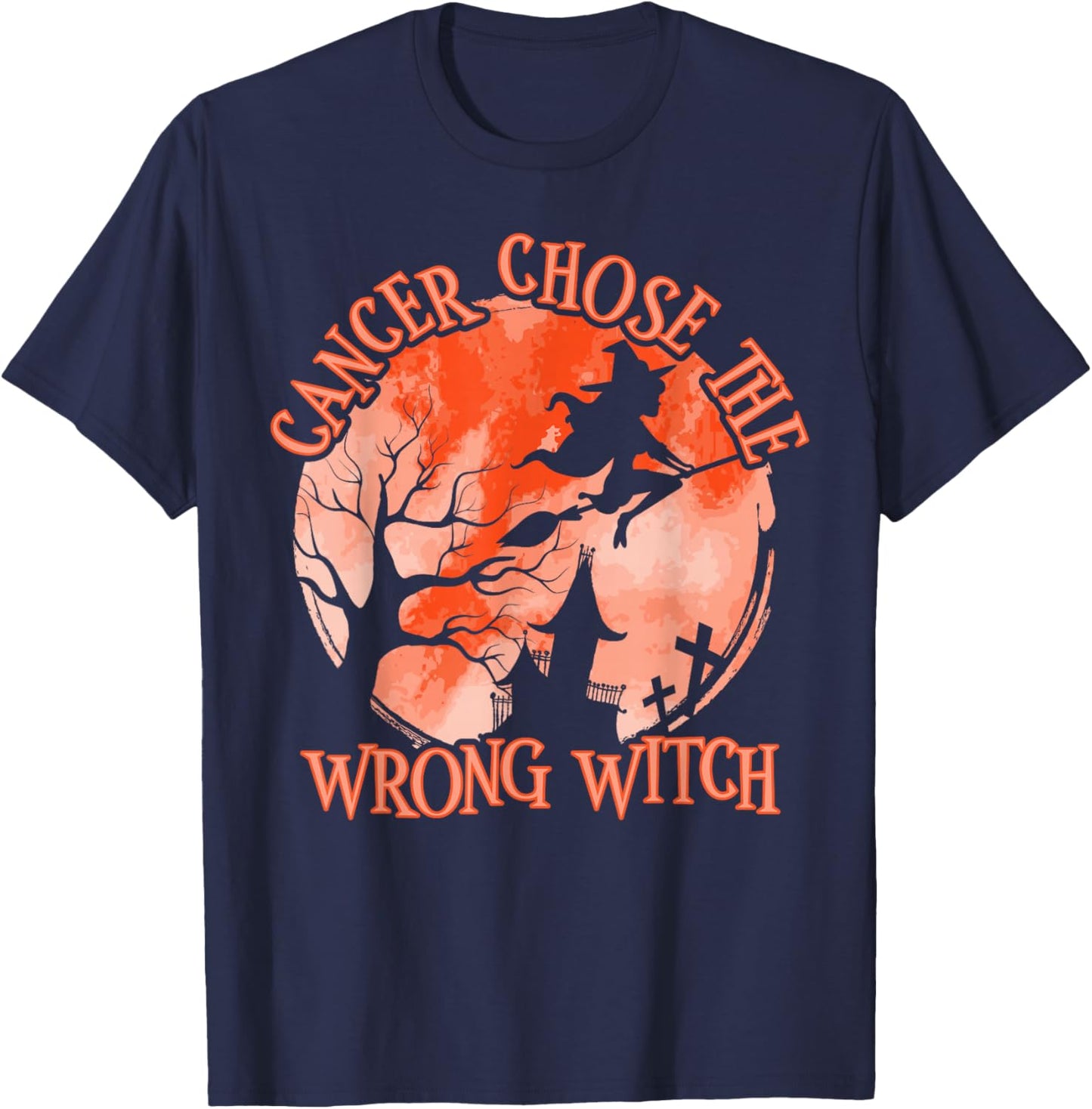 Cancer Chose The Wrong Witch Orange Kidney Cancer T-Shirt - T-Shirt | Navy