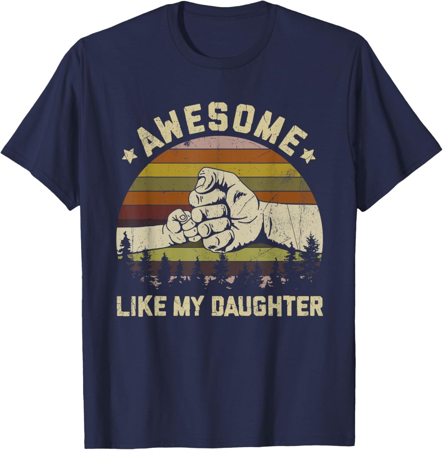 Awesome Like My Daughter Vintage Father's Day Funny Dad T-Shirt - T-Shirt | Navy