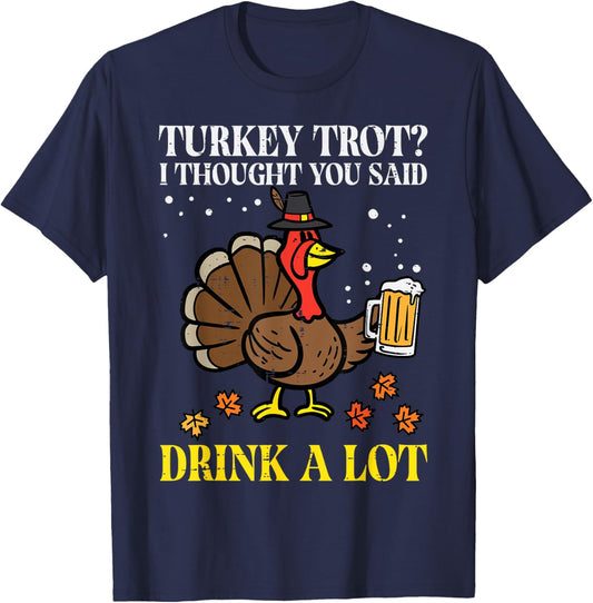 Thanksgiving Turkey Trot Thought You Said Funny Fall Dad Men T-Shirt - T-Shirt | Navy