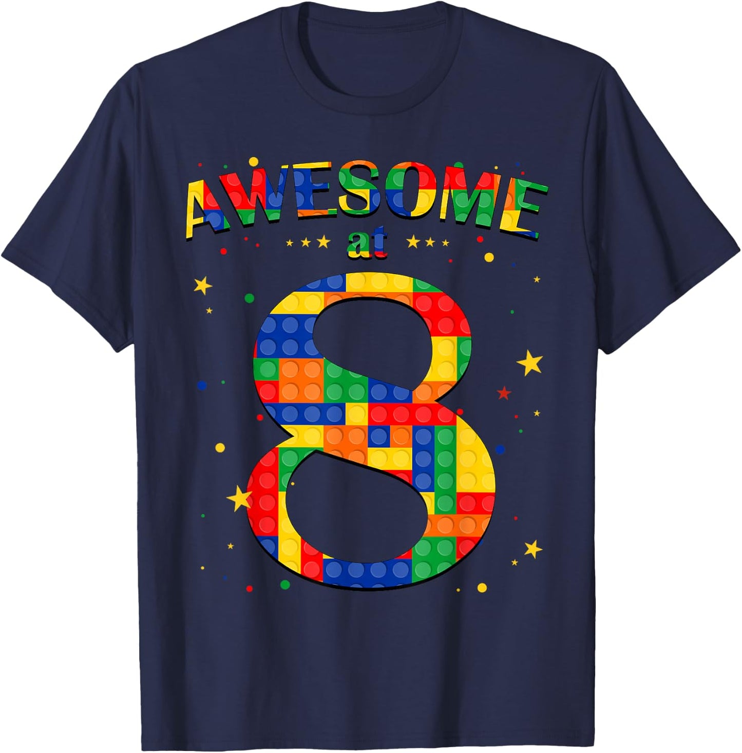 Building Blocks Bricks Awesome at 8 Years Old Birthday Boy T-Shirt - T-Shirt | Navy