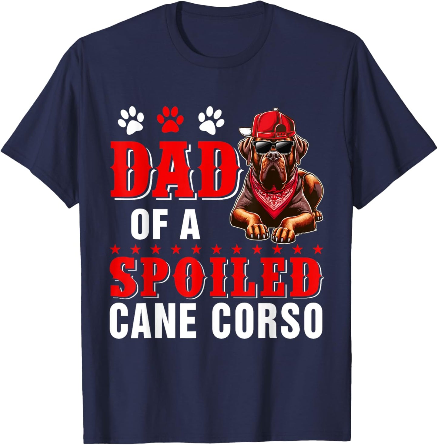 Dad Of A Spoiled Cane Corso Father's Day Dog Sunglasses T-Shirt - T-Shirt | Navy