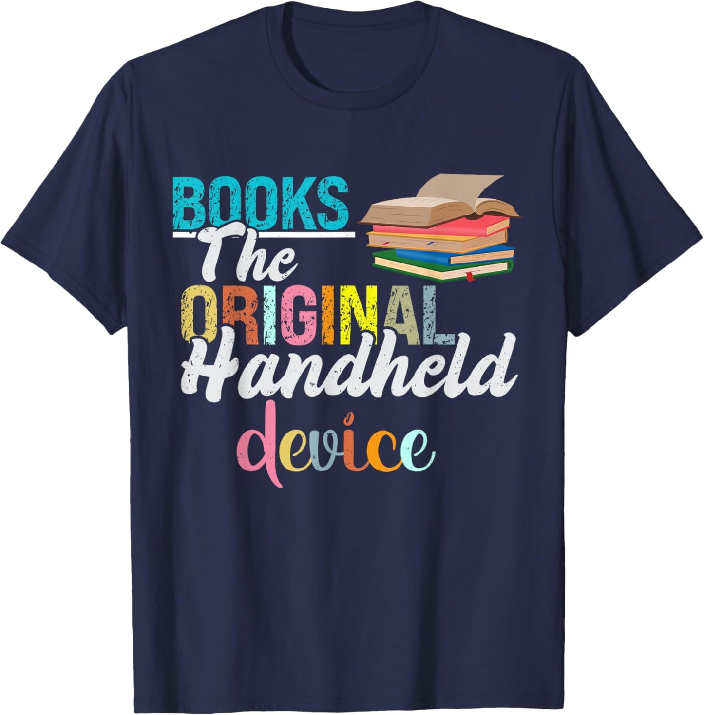 Books The Original Handheld Device Book Librarian T-Shirt - T-Shirt | Navy