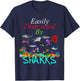 Easily Distracted by Sharks Funny Sharks Lover T-Shirt - T-Shirt | Navy
