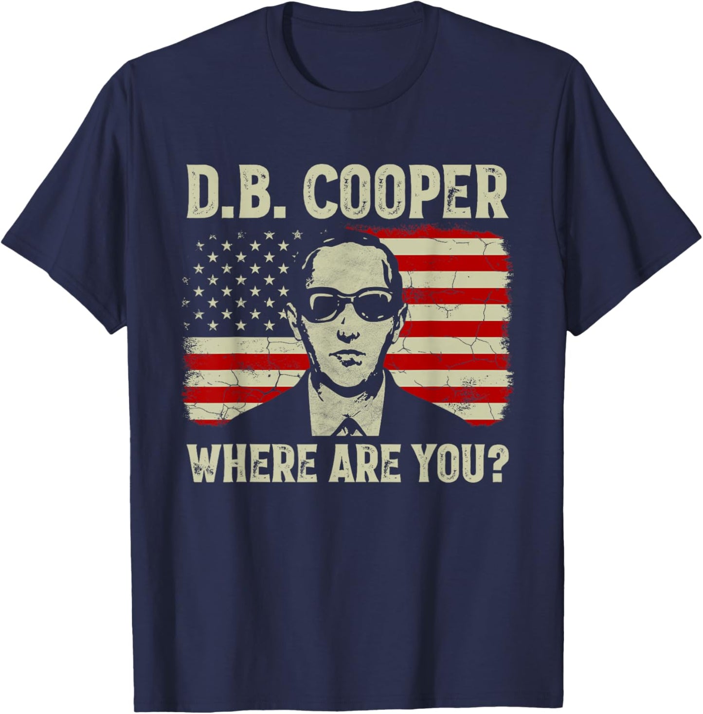 DB Cooper Where Are You D.B. Coopers Vintage US Flag T-Shirt - T-Shirt | Navy