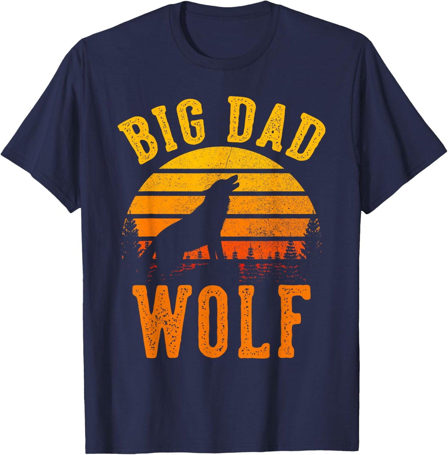 Big Dad Wolf | Funny Outdoor Camping Lover Father's Day Gift T-Shirt - T-Shirt | Navy