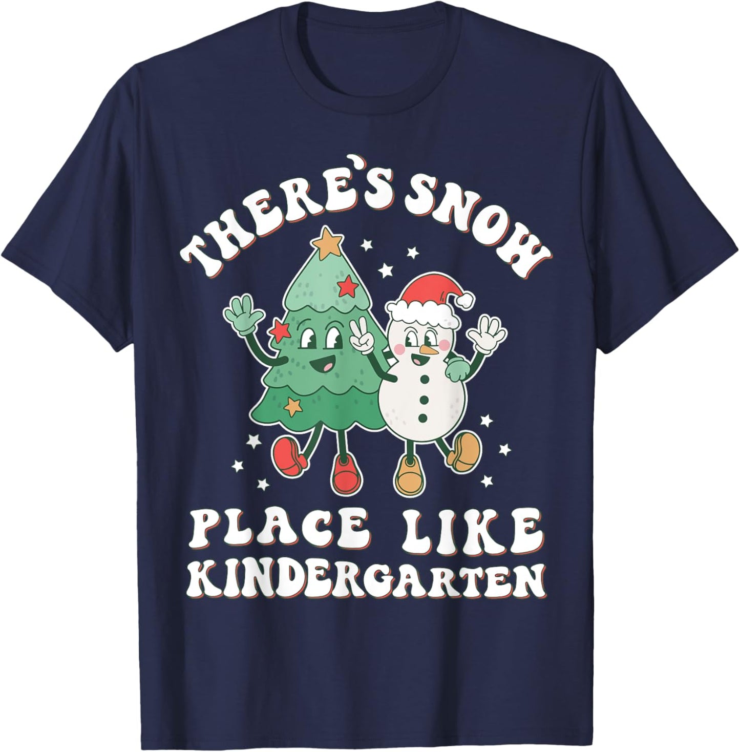 There’s Snow Place Like Kindergarten | Merry Teacher Snowman T-Shirt - T-Shirt | Navy