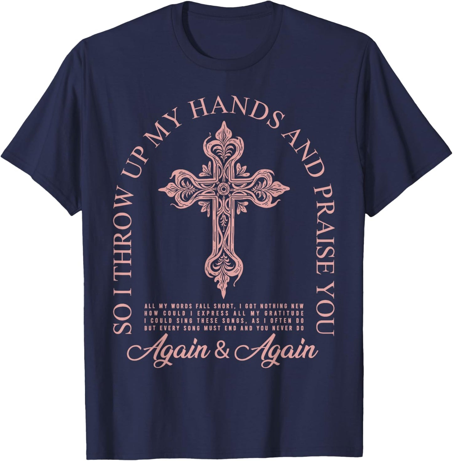 Brandon So I Throw Up My Hands Lake And Praise You T-Shirt - T-Shirt | Navy