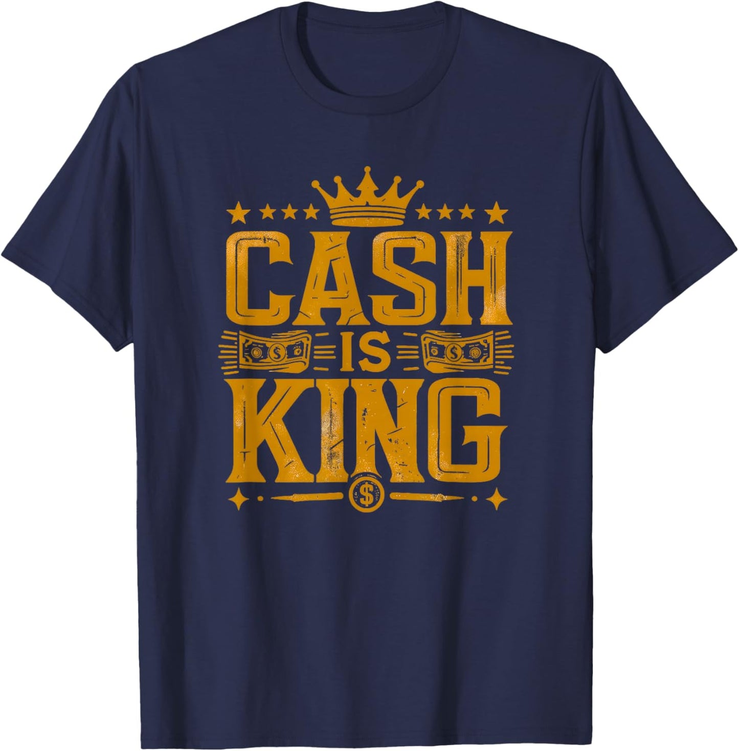 Cash is King Gold T-Shirt - T-Shirt | Navy