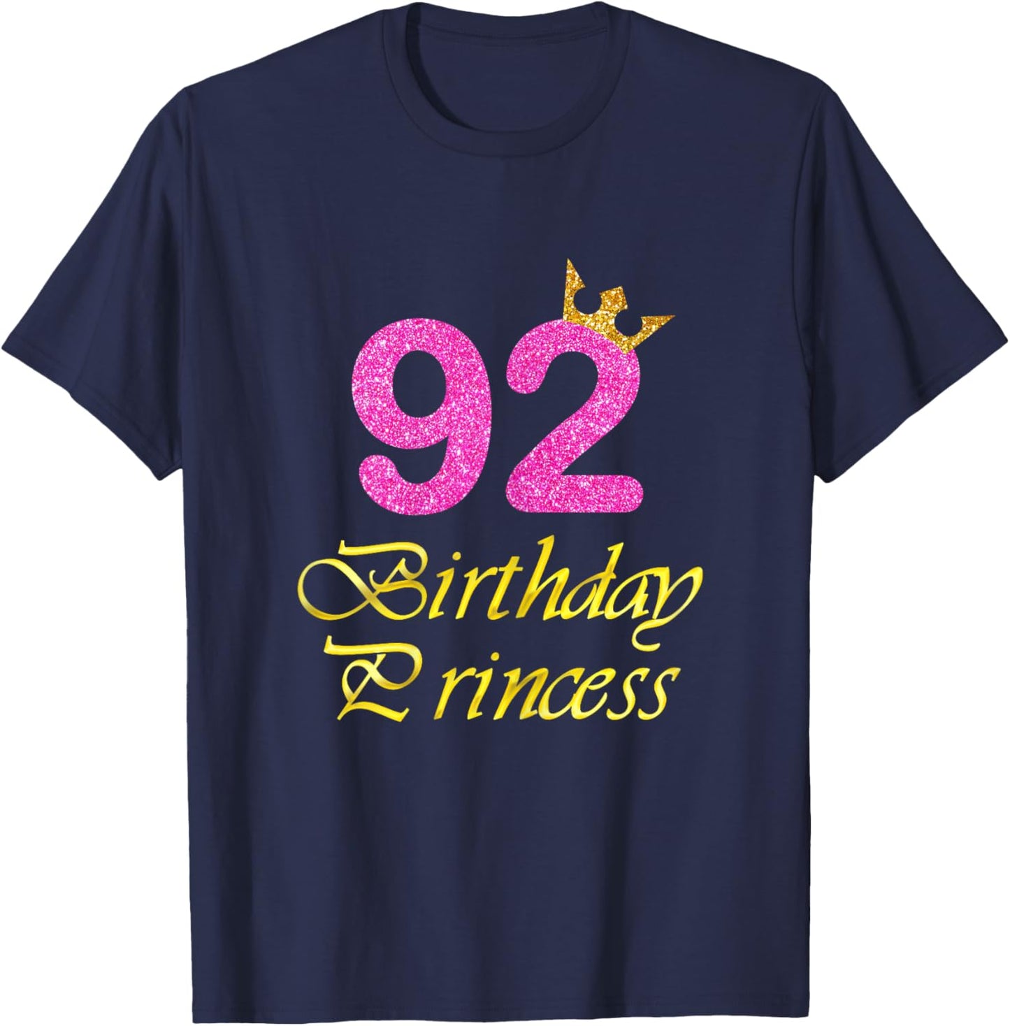 92nd Birthday Gift Girl Princess For 92 Years Old T-Shirt - T-Shirt | Navy