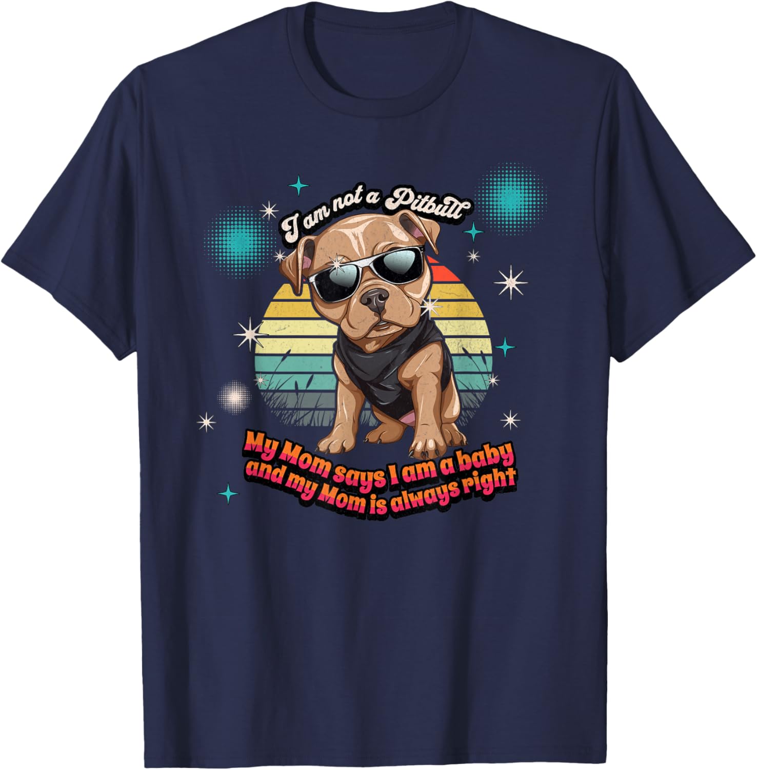 Cute I Am Not A Pitbull Funny Pitbull Dog Owners Gifts Women T-Shirt - T-Shirt | Navy