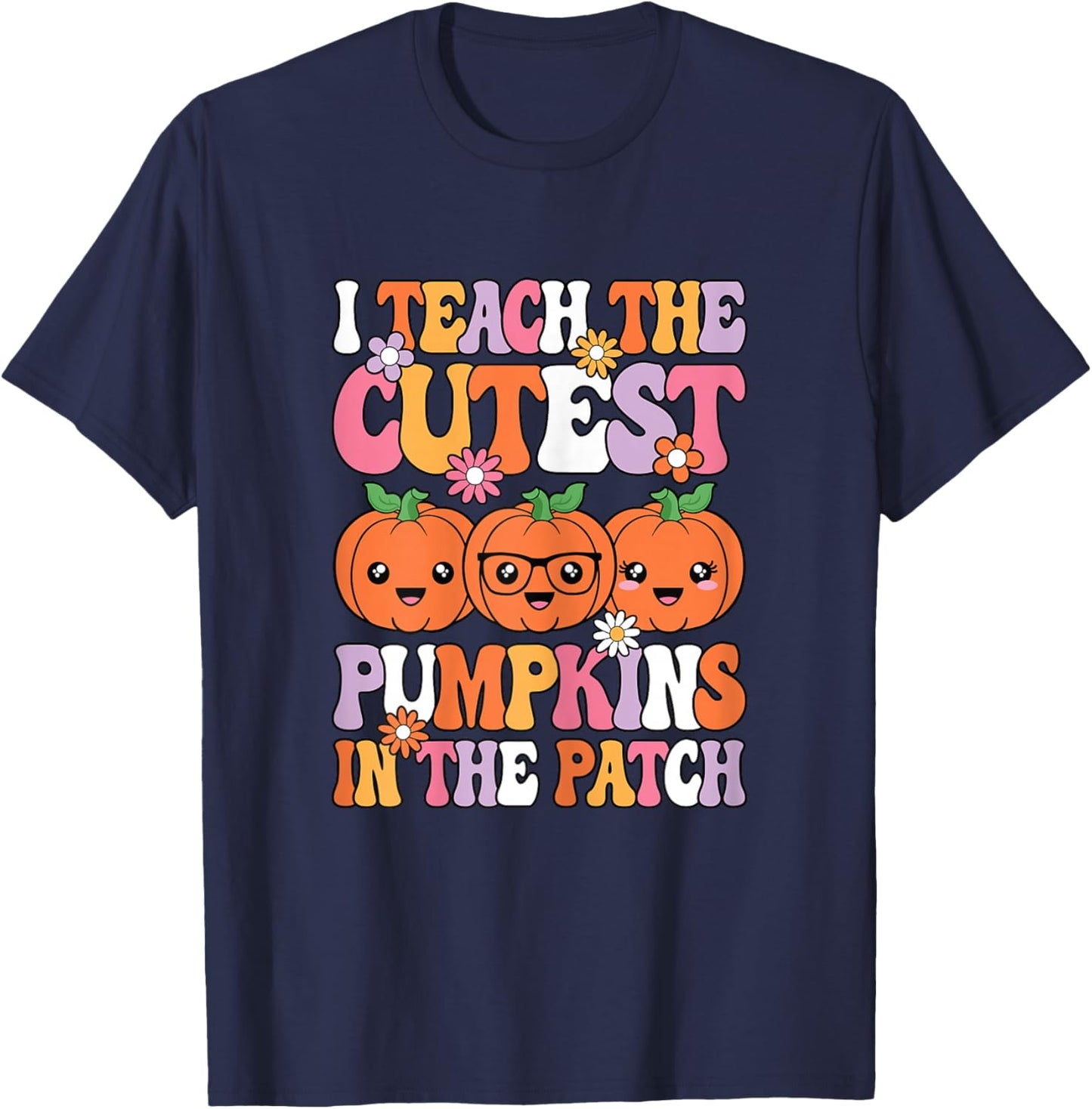 I Teach The Cutest Pumpkins Halloween Fall Teacher Women T-Shirt - T-Shirt | Navy