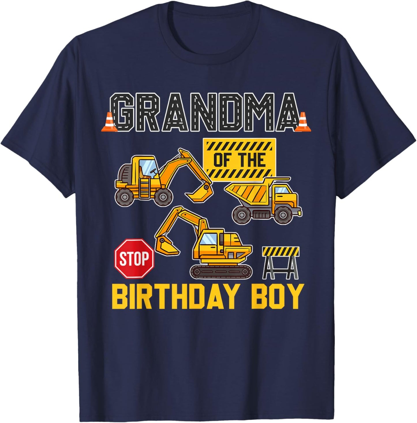 Grandma of the Birthday Boy Construction Worker Bday Party T-Shirt - T-Shirt | Navy
