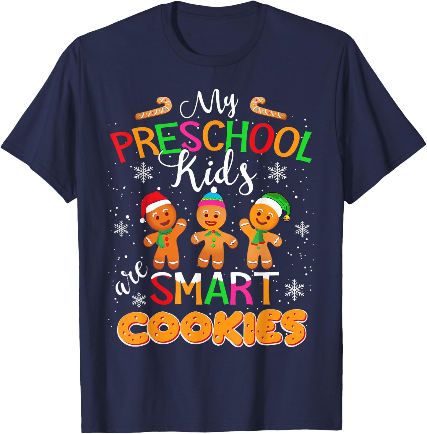 My Preschool Kids Are Smart Cookies Christmas Teacher Gift T-Shirt - T-Shirt | Navy