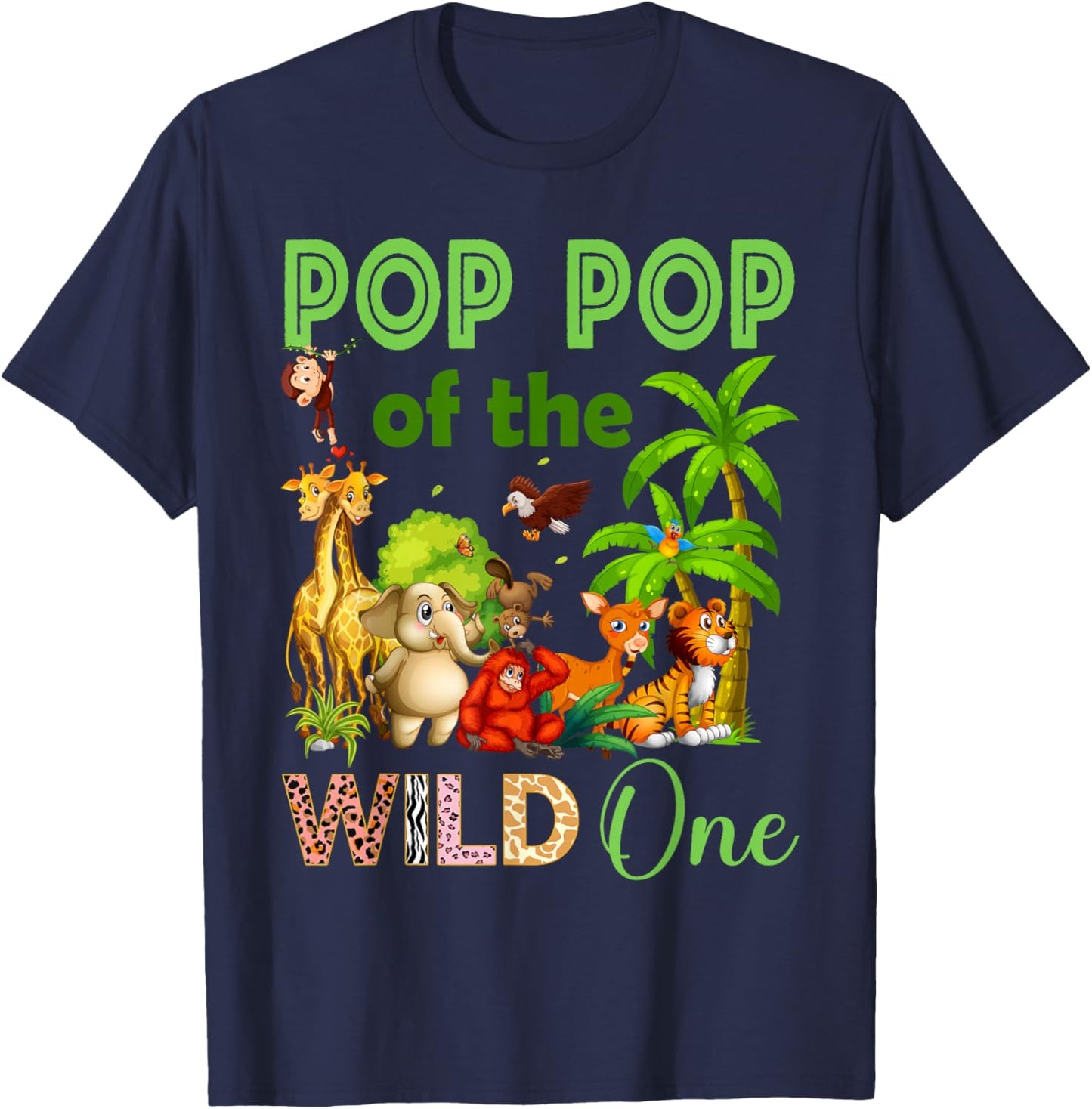 Pop Pop Of The Wild One Birthday 1st Safari Jungle Family T-Shirt - T-Shirt | Navy