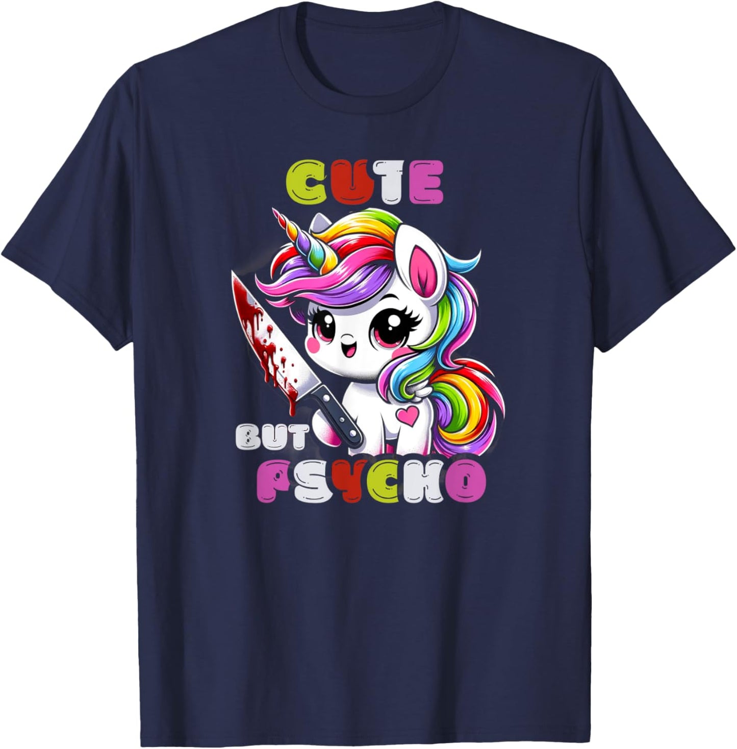 Cute But Psycho Unicorn - Quirky & Whimsical T-Shirt - T-Shirt | Navy
