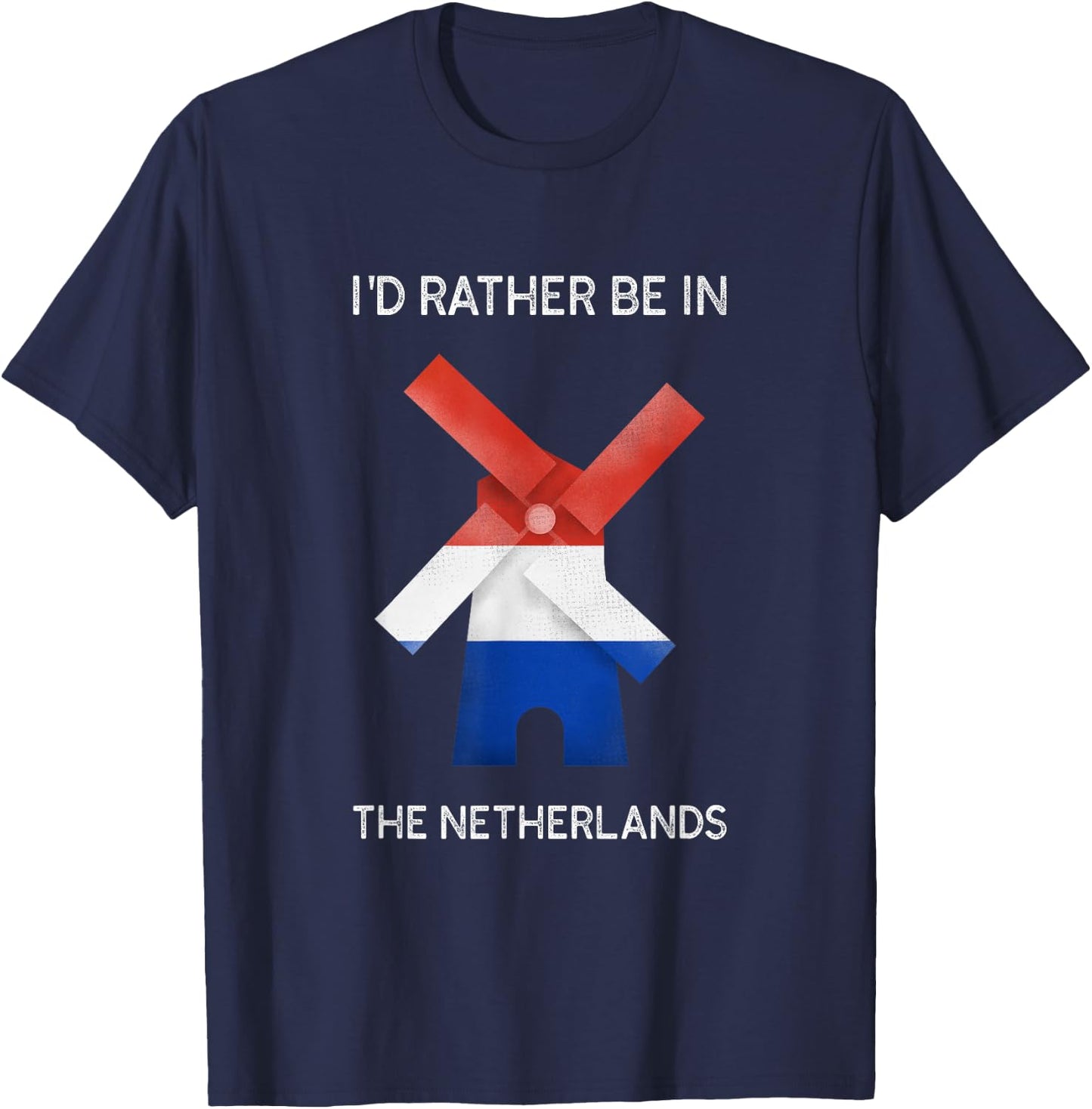 I'd Rather Be in The Netherlands - Dutch Windmill T-Shirt - T-Shirt | Navy