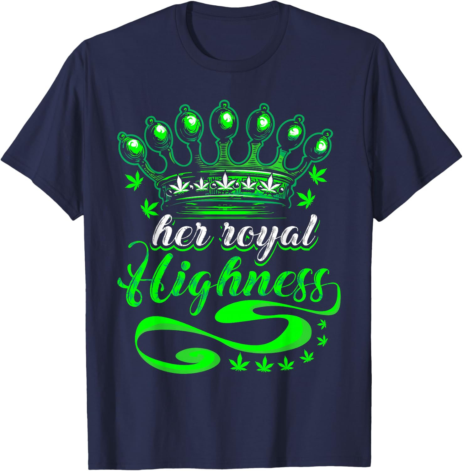 Funny Weed Pot Lover Royal Highness Smoking Marijuana T-Shirt - T-Shirt | Navy