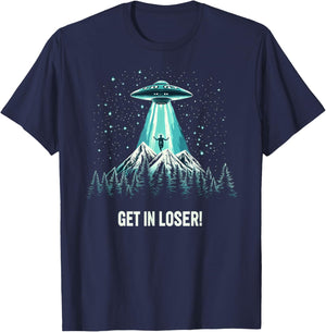 Alien UFO Funny Get In Loser T-Shirt - T-Shirt | Navy