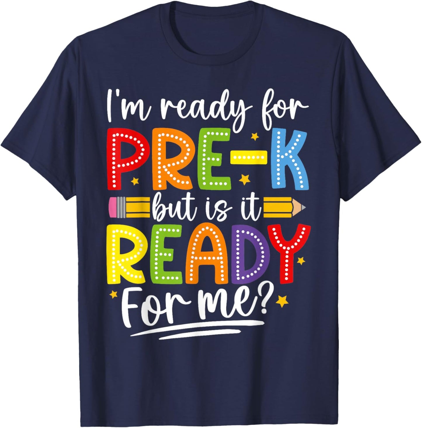 I'm Ready For Pre-K But Is It Ready For Me Preschool Kids T-Shirt - T-Shirt | Navy