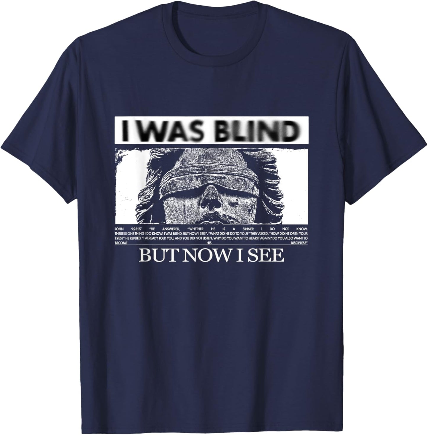 I Was Blind But Now I See Christian Modern Graphic T-Shirt - T-Shirt | Navy
