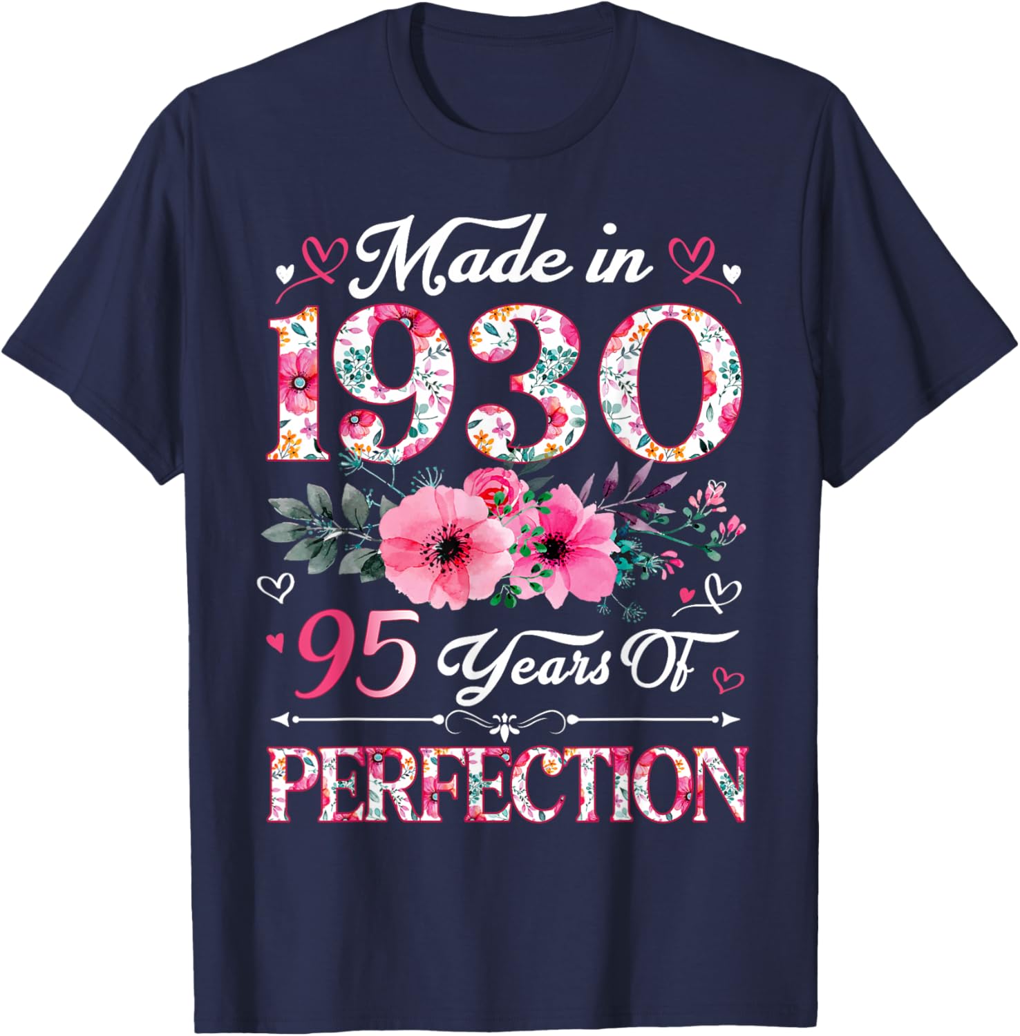 95 Year Old Made In 1930 Floral 95th Birthday Women T-Shirt - T-Shirt | Navy