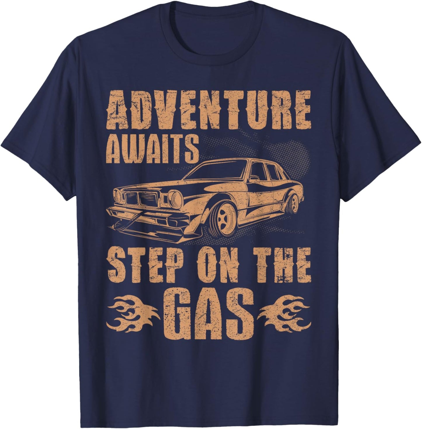 Adventure Awaits Step On The Gas Car Driver T-Shirt - T-Shirt | Navy