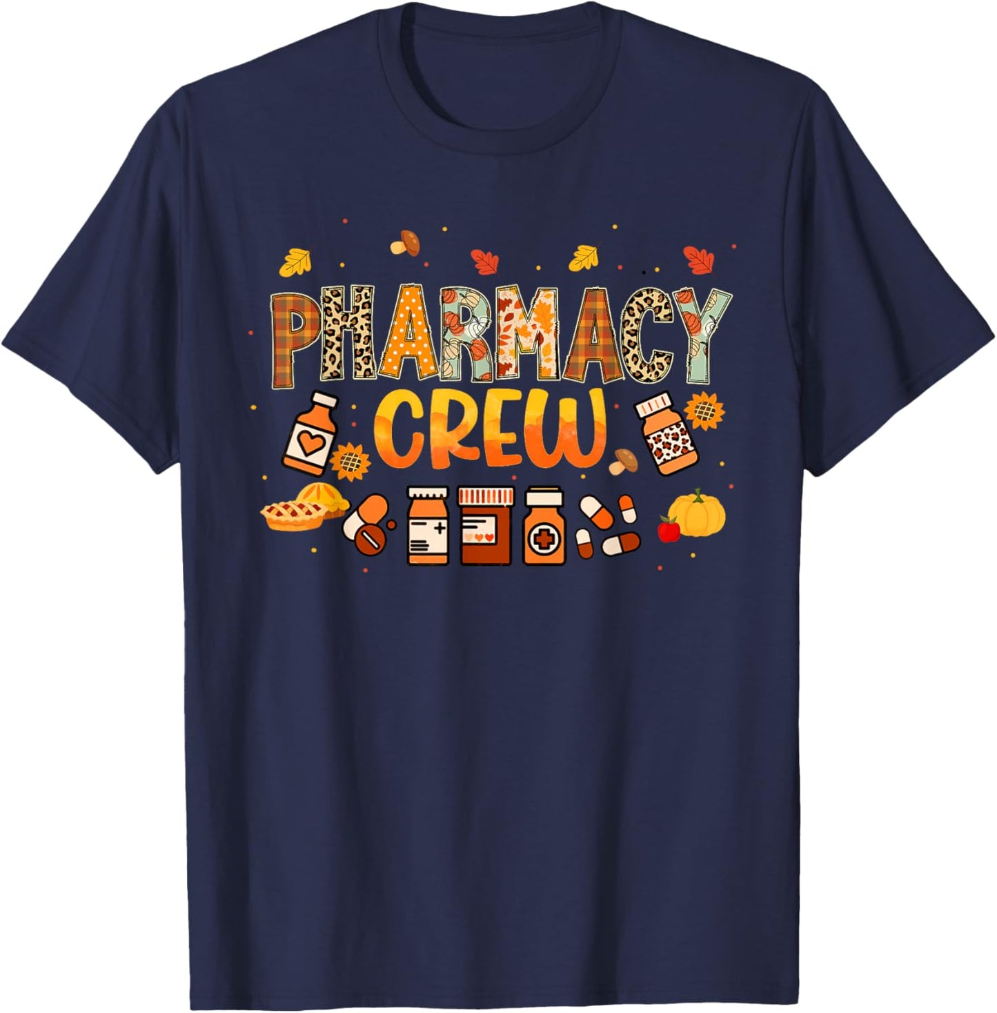 Pharmacy Crew Pharmacist Squad Autumn Fall Leaves Pumpkin T-Shirt - T-Shirt | Navy