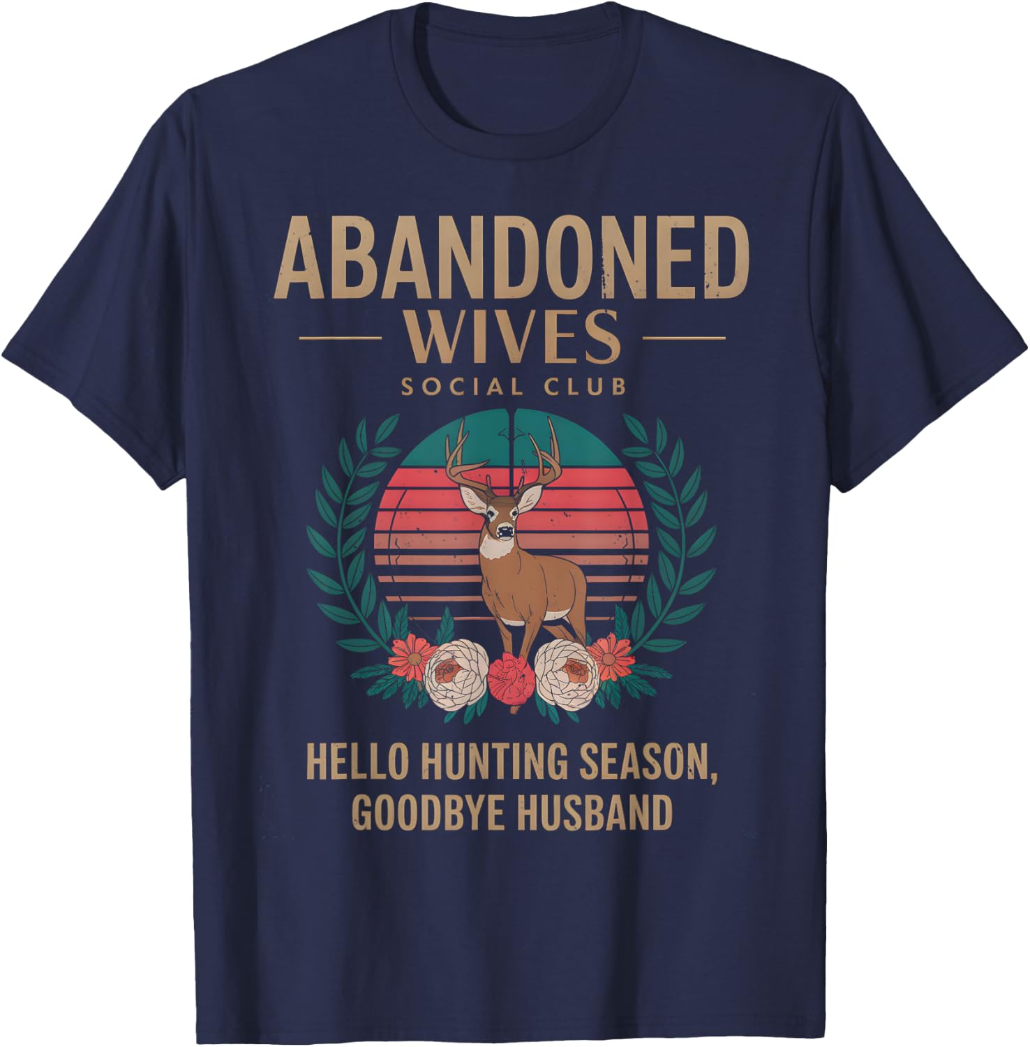 Abandoned Wives Social Club Hunter Husband Hunting Season T-Shirt - T-Shirt | Navy