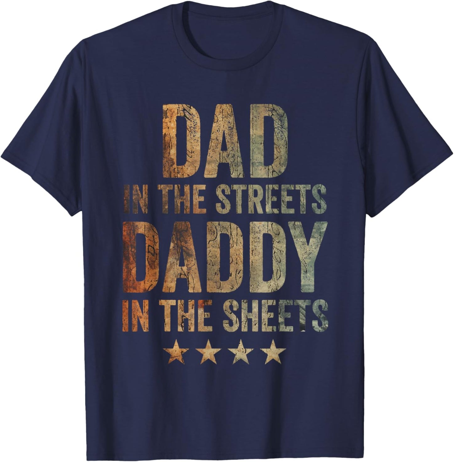 Dad In The Streets Daddy In The Sheets Vintage T-Shirt - T-Shirt | Navy