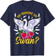 Swan Shirt Girls Swan Gifts Did someone say Swan T-Shirt - T-Shirt | Navy