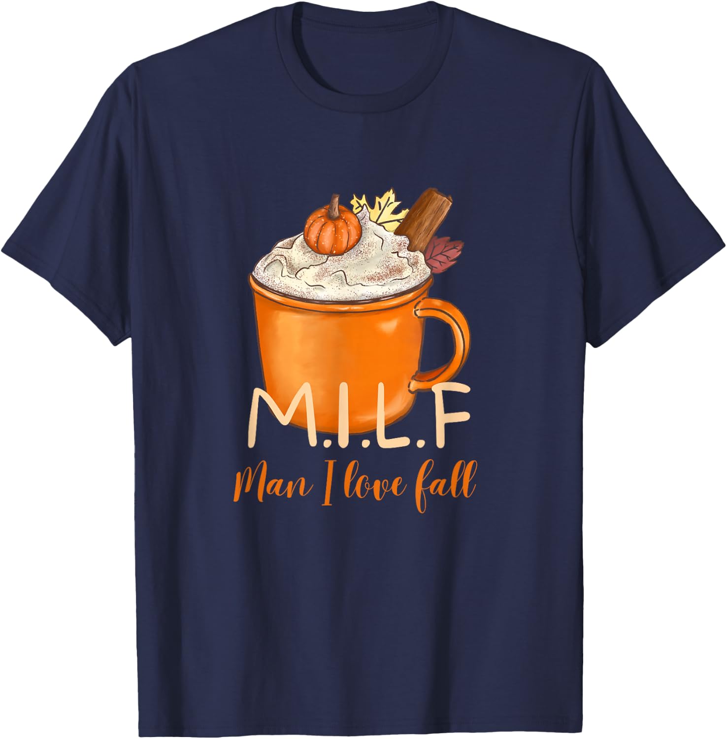 M.ILF Man I Love Fall Pumpkin Spice T-Shirt - T-Shirt | Navy