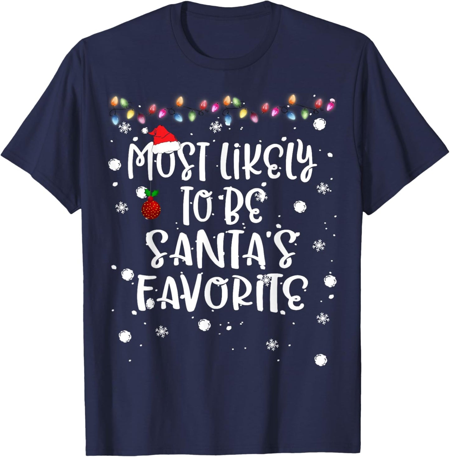 Most Likely To Be Santas Favorite Christmas Women Family Fun T-Shirt - T-Shirt | Navy
