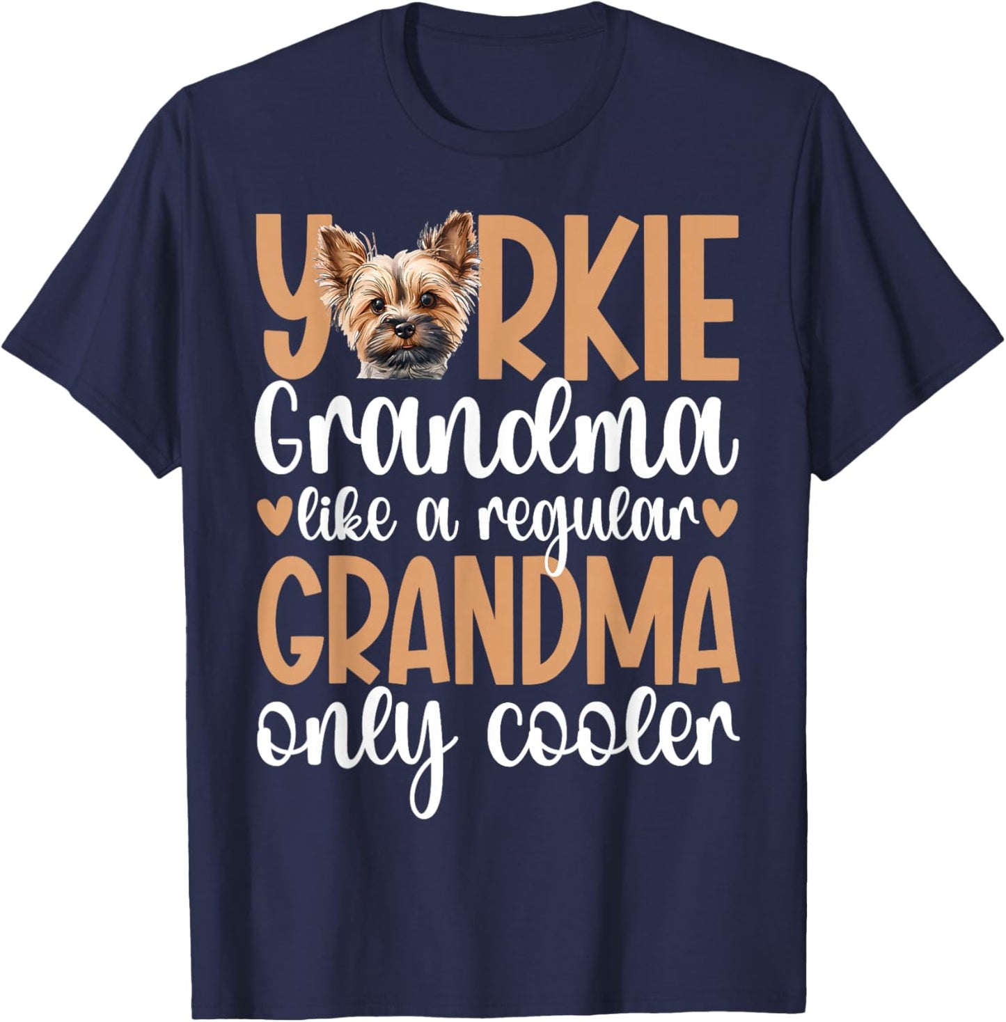 Cool Yorkie Grandma Of A Yorkshire Terrier Grandmother T-Shirt - T-Shirt | Navy