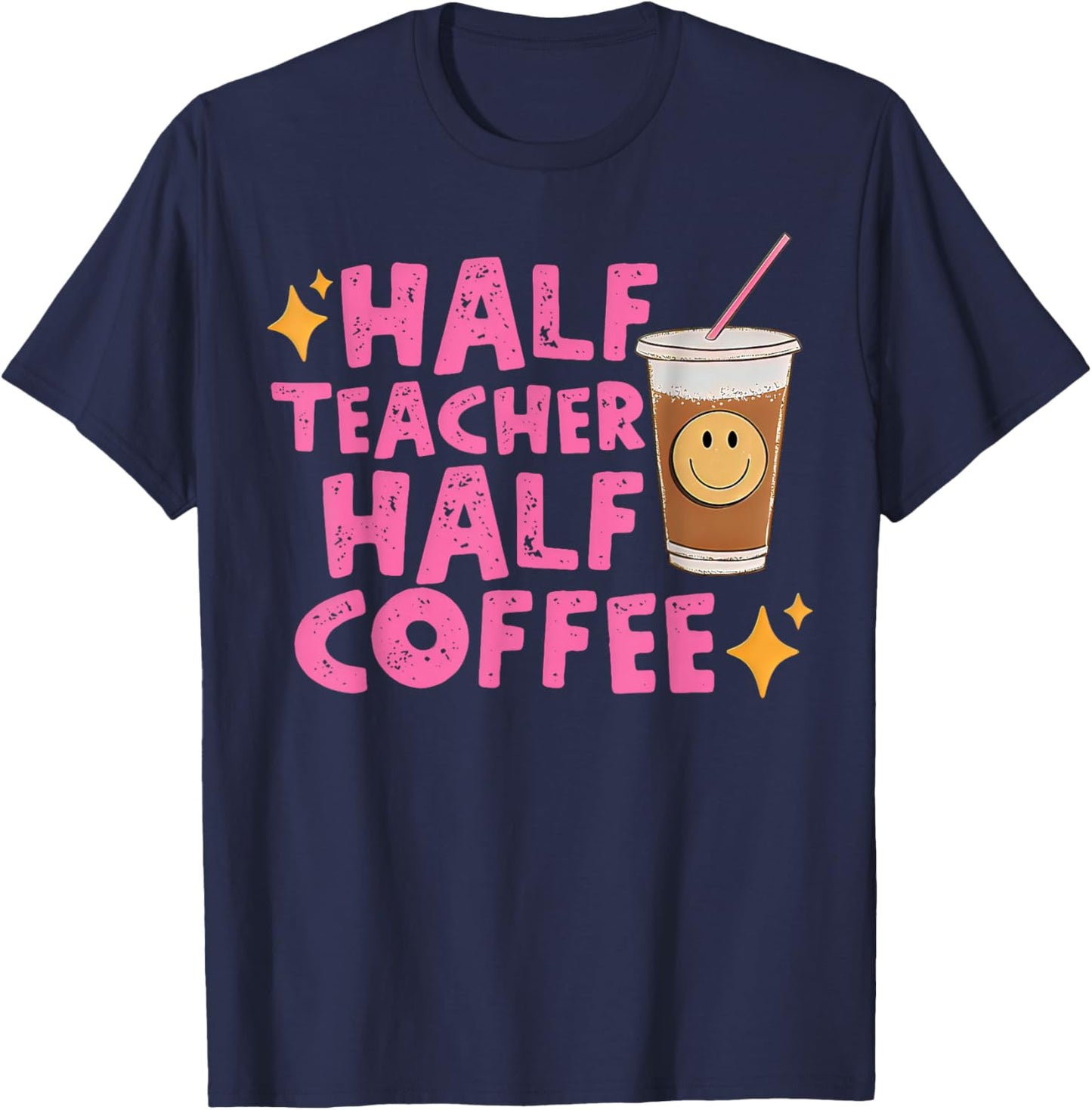 Half Teacher Half Coffee T-Shirt - T-Shirt | Navy