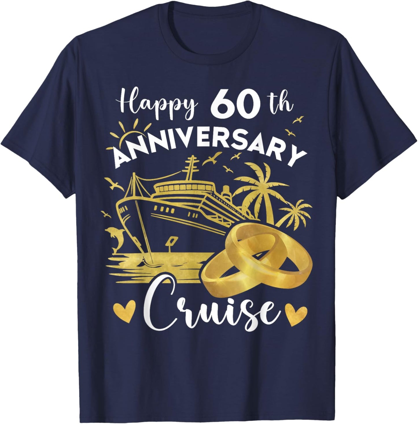 Happy 60th Anniversary Cruise Diamond Wedding Cruise T-Shirt - T-Shirt | Navy