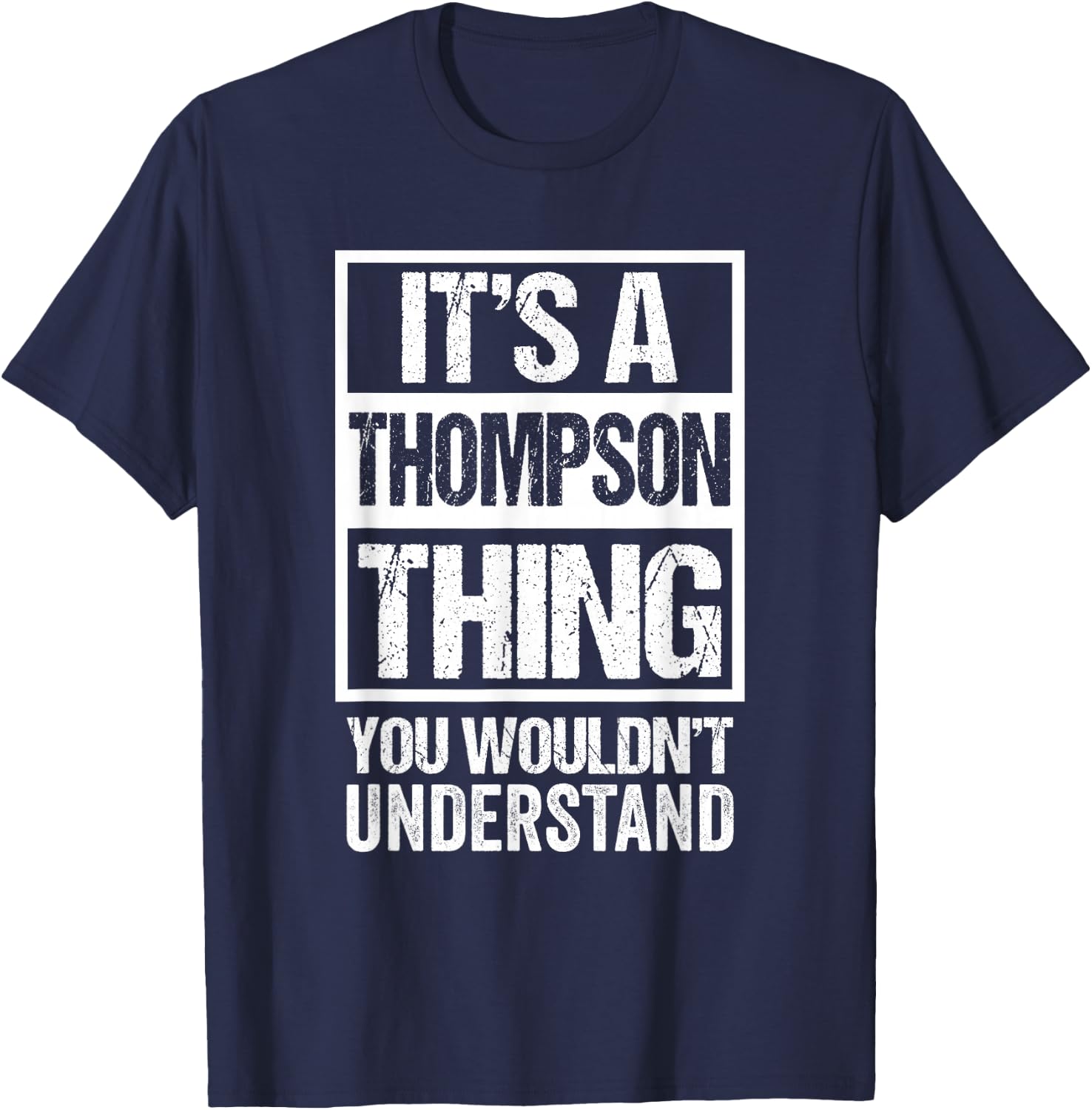 It's A Thompson Thing You Wouldn't Understand - Family Name T-Shirt - T-Shirt | Navy