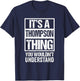 It's A Thompson Thing You Wouldn't Understand - Family Name T-Shirt - T-Shirt | Navy